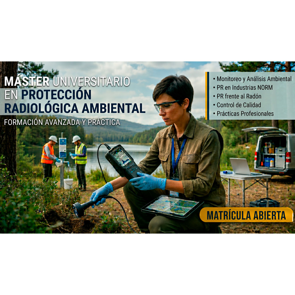 MÁSTER UNIVERSITARIO EN PROTECCIÓN RADIOLÓGICA AMBIENTAL
